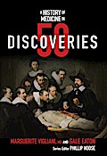 A History of Medicine in 50 Discoveries (History in 50)