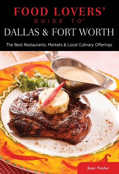 Food Lovers’ Guide to Dallas & Fort Worth