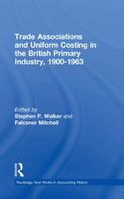Trade Associations and Uniform Costing in the British Printing Industry, 1900-1963