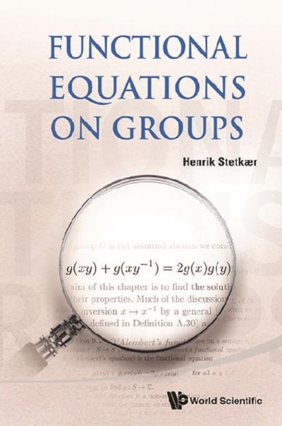FUNCTIONAL EQUATIONS ON GROUPS
