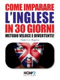 COME IMPARARE L’INGLESE IN 30 GIORNI (Seconda Parte)