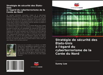 Stratégie de sécurité des États-Unis à l’égard du cyberterrorisme de la Corée du Nord