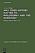 Why Does History Matter to Philosophy and the Sciences?