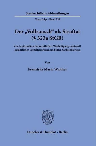 Der ’Vollrausch’ als Straftat (§ 323a StGB).