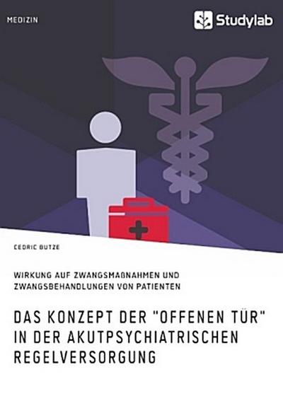 Das Konzept der "Offenen Tür" in der akutpsychiatrischen Regelversorgung