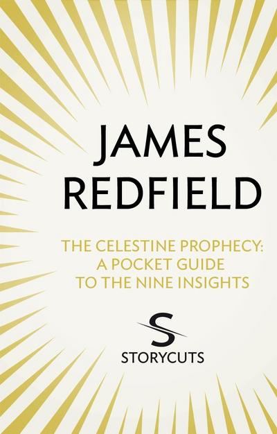 The Celestine Prophecy: A Pocket Guide To The Nine Insights (Storycuts)