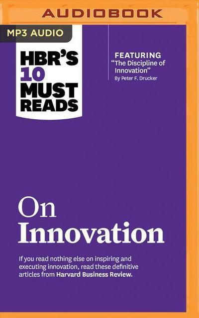 HBR’s 10 Must Reads on Innovation