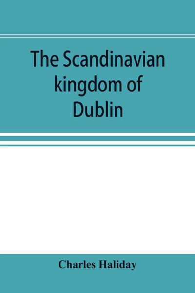 The Scandinavian kingdom of Dublin