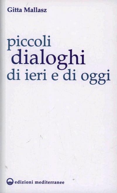 Piccoli dialoghi di ieri e di oggi