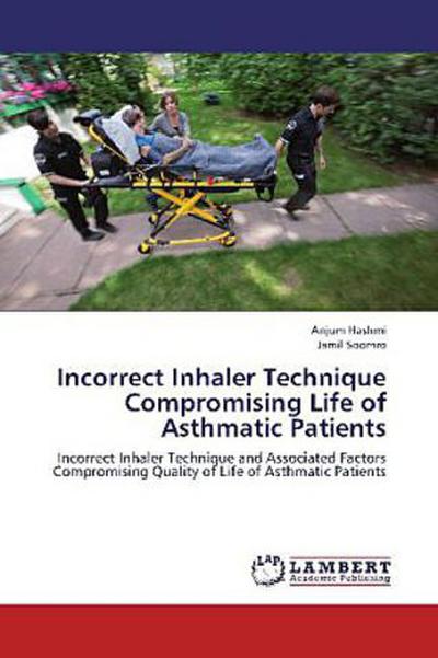 Incorrect Inhaler Technique Compromising Life of Asthmatic Patients