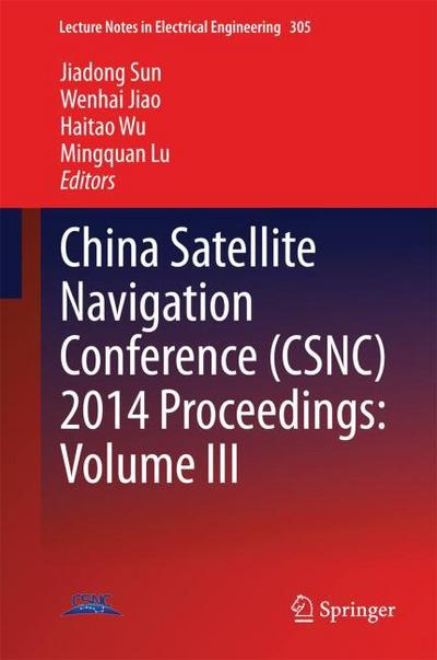 China Satellite Navigation Conference (CSNC) 2014 Proceedings III