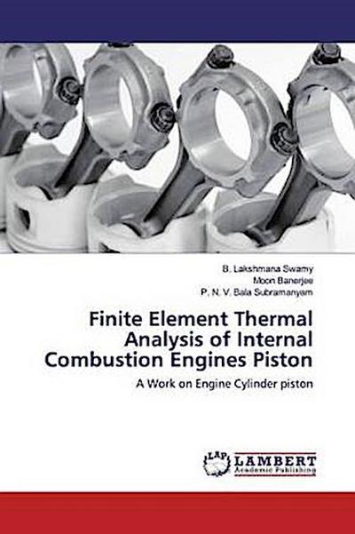 Finite Element Thermal Analysis of Internal Combustion Engines Piston