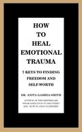 How to Heal Emotional Trauma