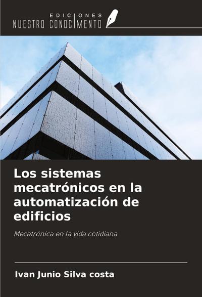 Los sistemas mecatrónicos en la automatización de edificios