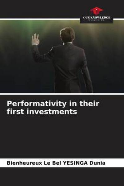 Performativity in their first investments