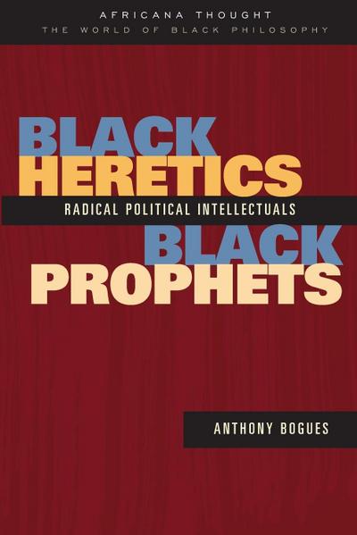 Black Heretics, Black Prophets
