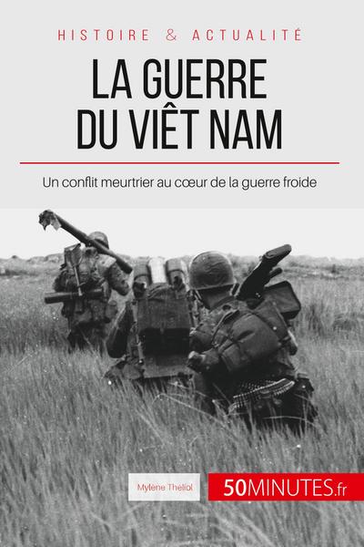 La guerre du Viêt Nam