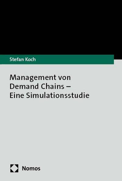 Management von Demand Chains - Eine Simulationsstudie