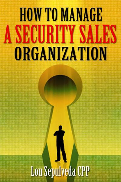 How To Manage A Security Sales Organization