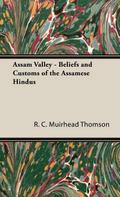 Assam Valley - Beliefs and Customs of the Assamese Hindus