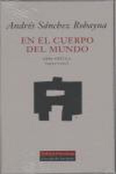 En el cuerpo del mundo : obra poética (1970-2002)