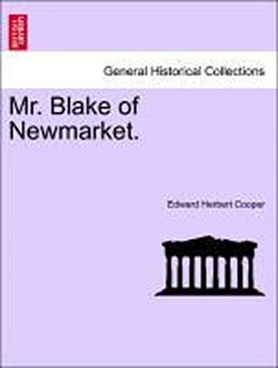 Mr. Blake of Newmarket.