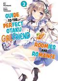 Guide to the Perfect Otaku Girlfriend: Roomies and Romance Volume 2