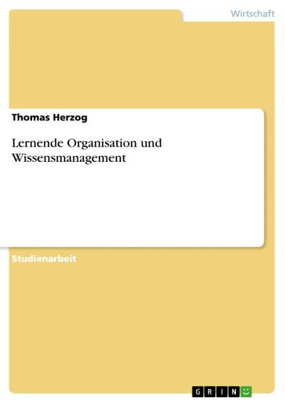 Lernende Organisation und Wissensmanagement