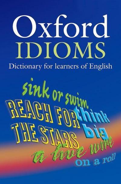 Oxford Learner’s Dictionary of English Idioms