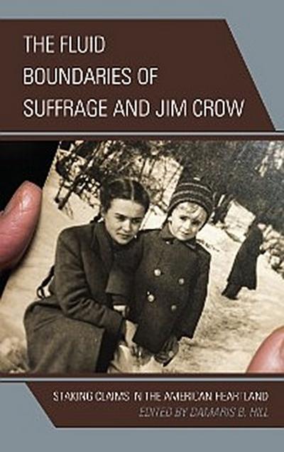 The Fluid Boundaries of Suffrage and Jim Crow