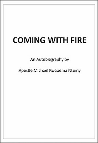 Coming with Fire