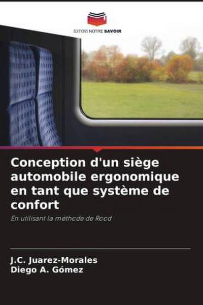 Conception d’un siège automobile ergonomique en tant que système de confort
