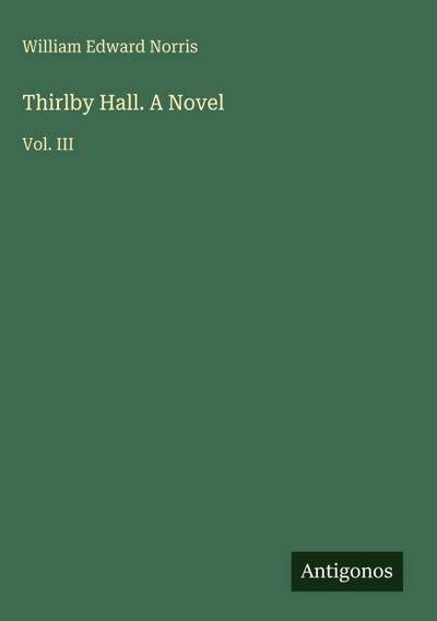 Thirlby Hall. A Novel