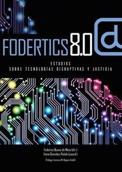 Fodertics 8.0 : estudios sobre tecnologías disruptivas y justicia