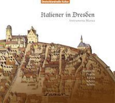 Instrumenta Musica: Italiener In Dresden