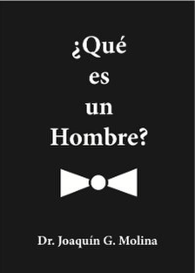 QUE ES UN HOMBRE?