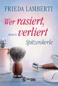 Spitzenkerle - Wer rasiert, verliert
