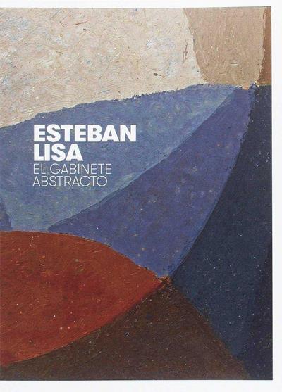 Esteban Lisa, El gabinete abstracto