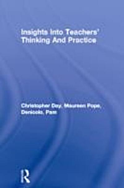 Insights Into Teachers’’ Thinking And Practice