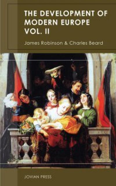 The Development of Modern Europe Volume II