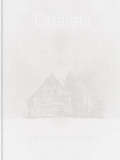 Patrick Lambertz, Chalets of Switzerland: Châlets of Switzerland