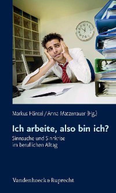 Ich arbeite, also bin ich?