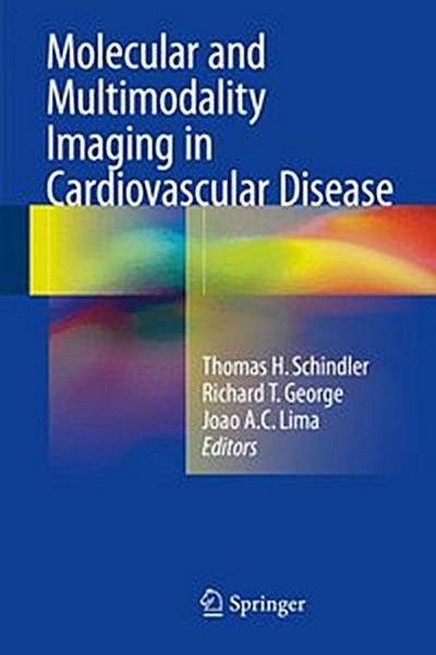 Molecular and Multimodality Imaging in Cardiovascular Disease