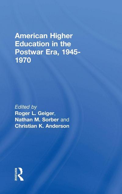 American Higher Education in the Postwar Era, 1945-1970
