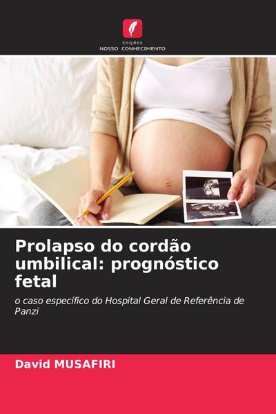 Prolapso do cordão umbilical: prognóstico fetal