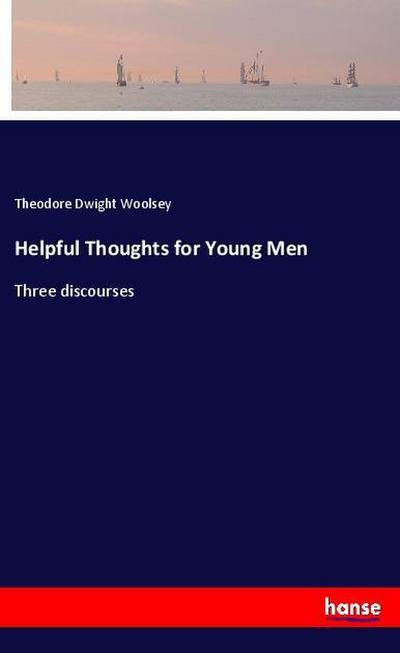 Helpful Thoughts for Young Men