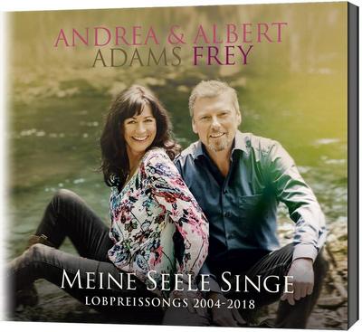 Adams-Frey, A: Meine Seele singe