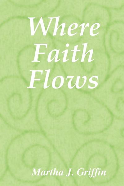 Where Faith Flows