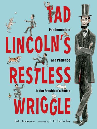 Tad Lincoln’s Restless Wriggle