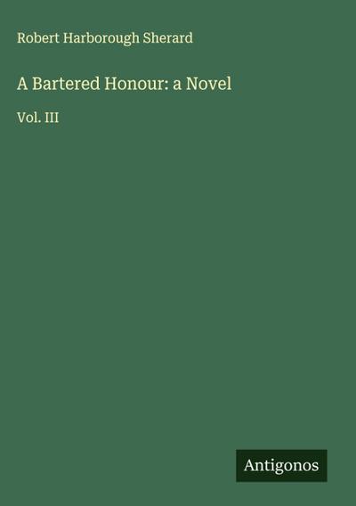 A Bartered Honour: a Novel